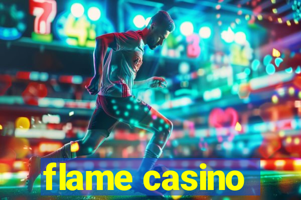 flame casino