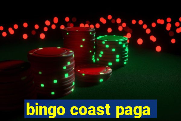 bingo coast paga