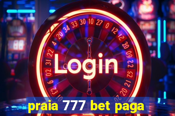 praia 777 bet paga