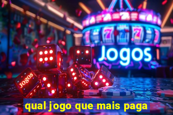 qual jogo que mais paga