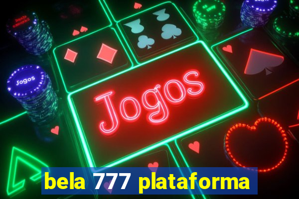 bela 777 plataforma