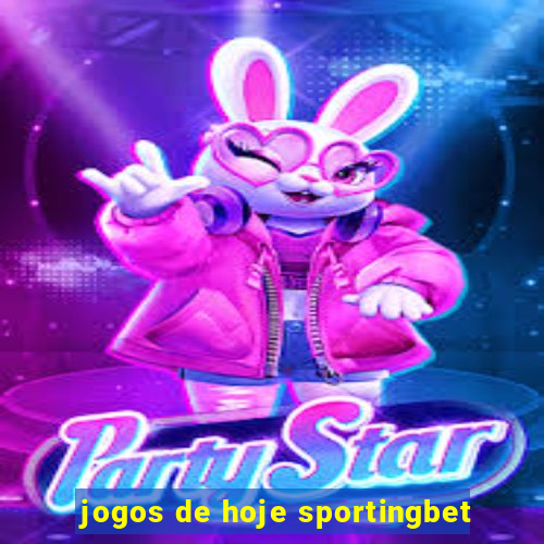 jogos de hoje sportingbet