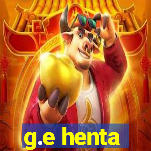 g.e henta