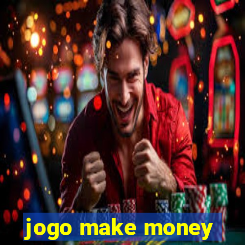 jogo make money