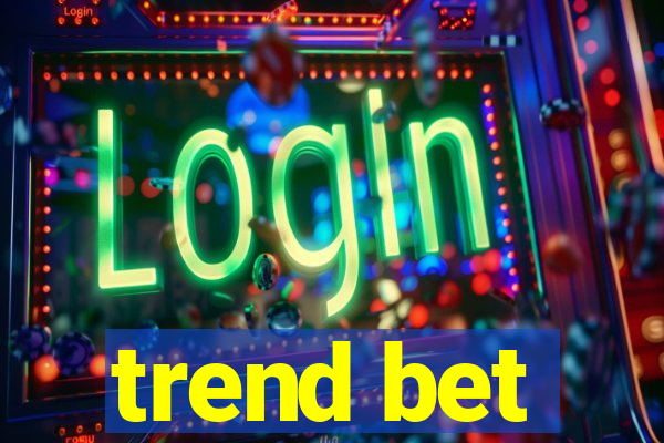 trend bet