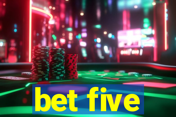 bet five