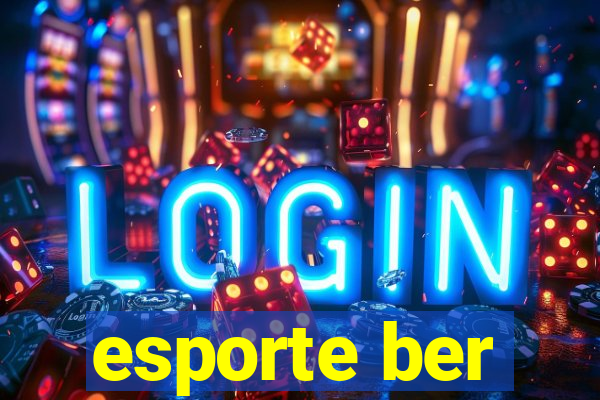 esporte ber