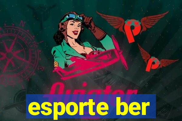 esporte ber