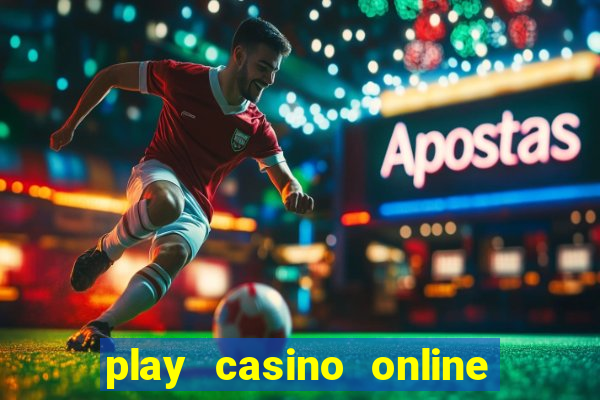 play casino online for real money