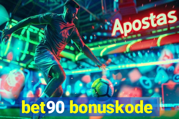 bet90 bonuskode