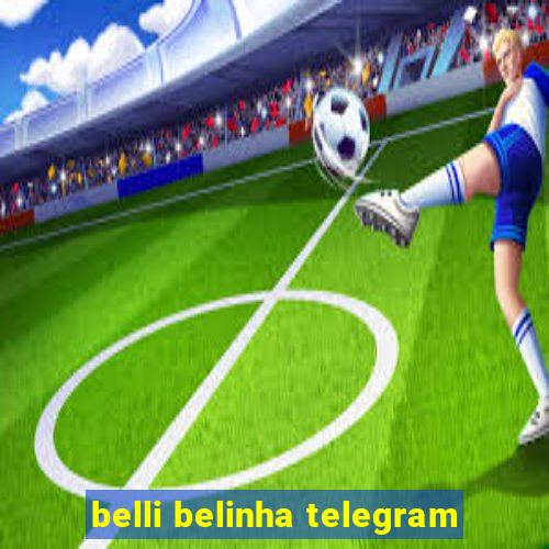 belli belinha telegram