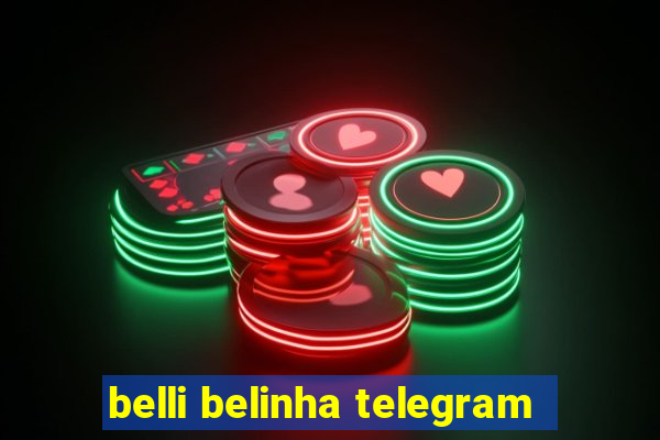 belli belinha telegram