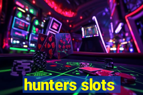 hunters slots