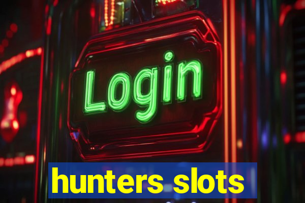 hunters slots