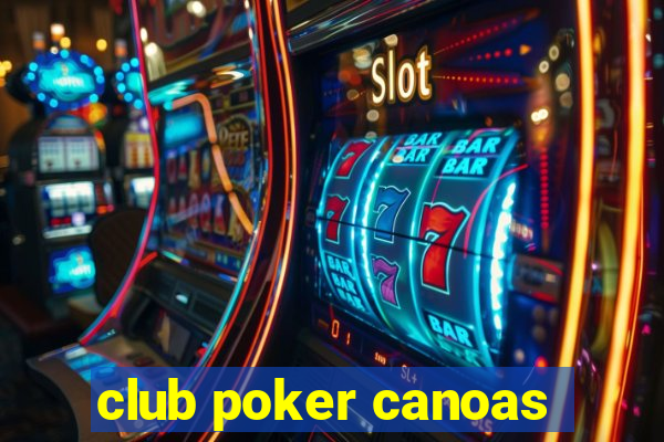 club poker canoas