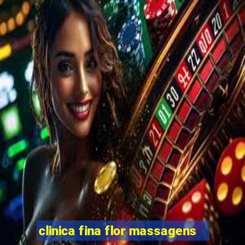 clinica fina flor massagens