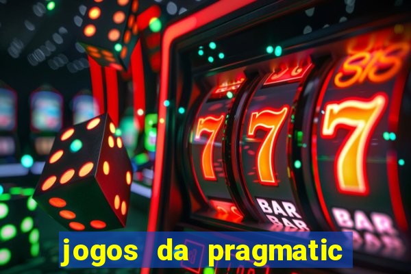 jogos da pragmatic que mais pagam