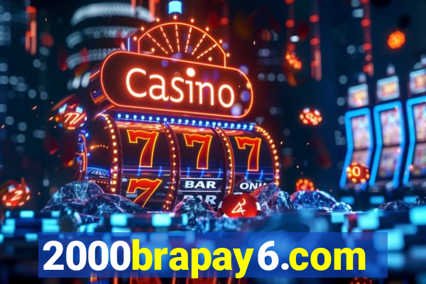 2000brapay6.com