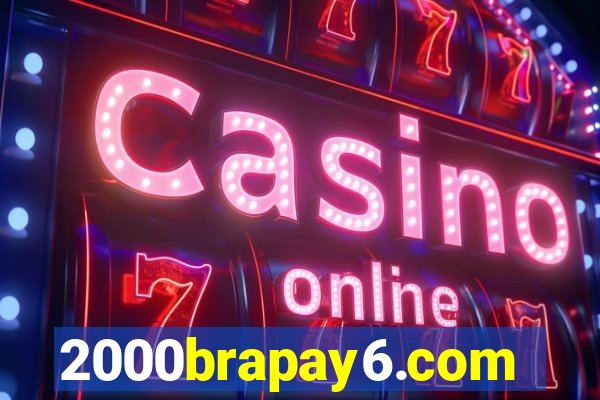 2000brapay6.com