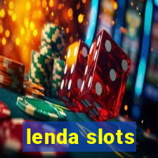 lenda slots