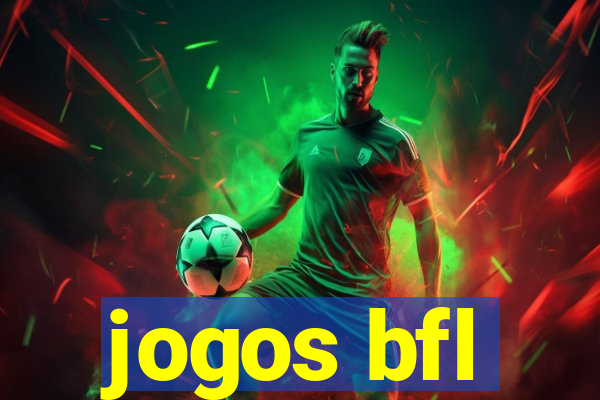 jogos bfl