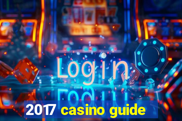 2017 casino guide