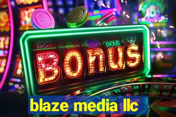 blaze media llc