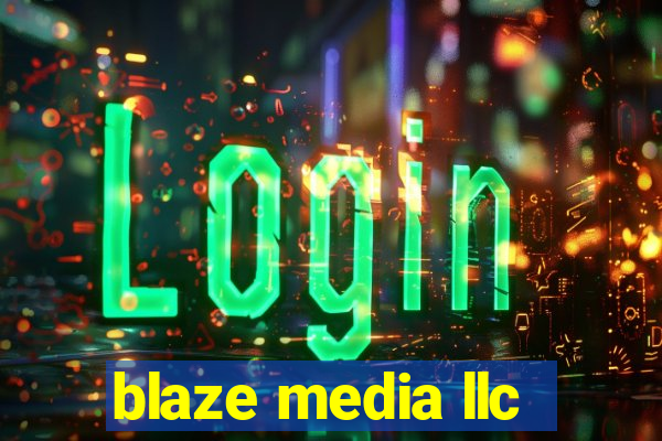 blaze media llc