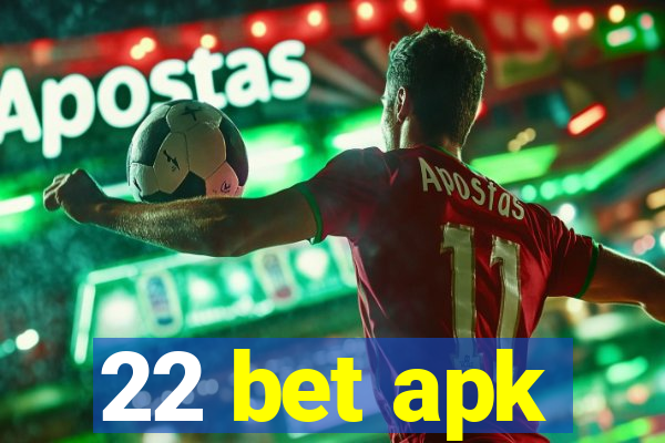 22 bet apk