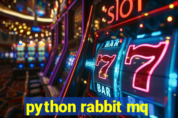 python rabbit mq