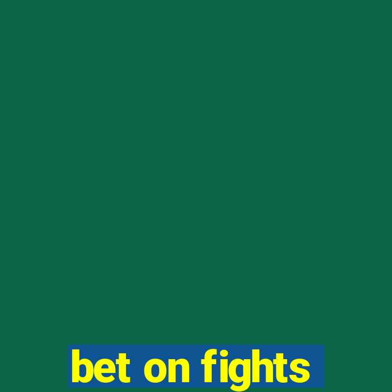 bet on fights