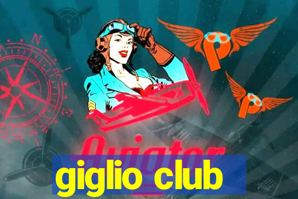 giglio club