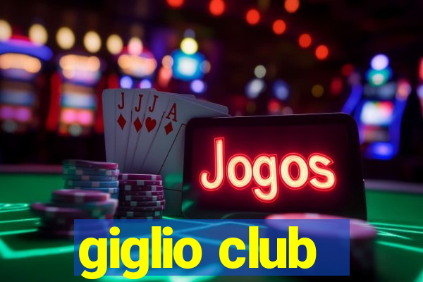 giglio club