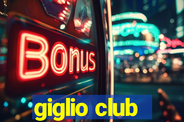 giglio club