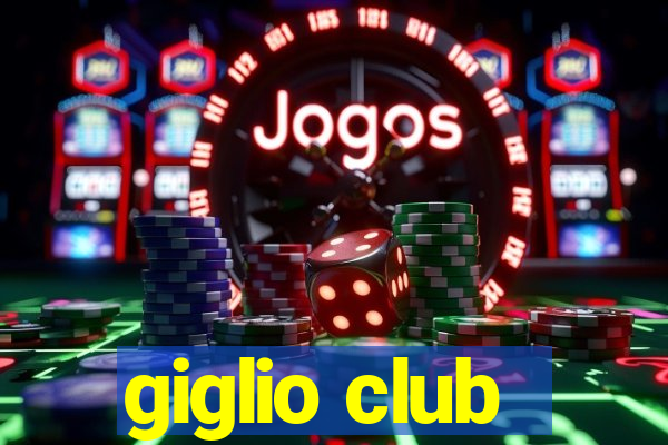 giglio club