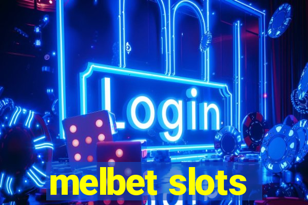 melbet slots