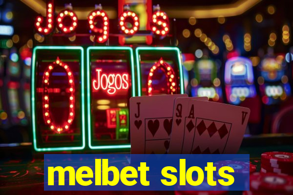 melbet slots