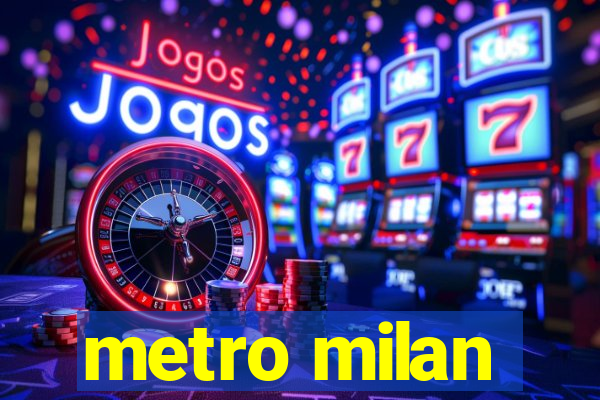 metro milan