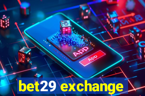 bet29 exchange