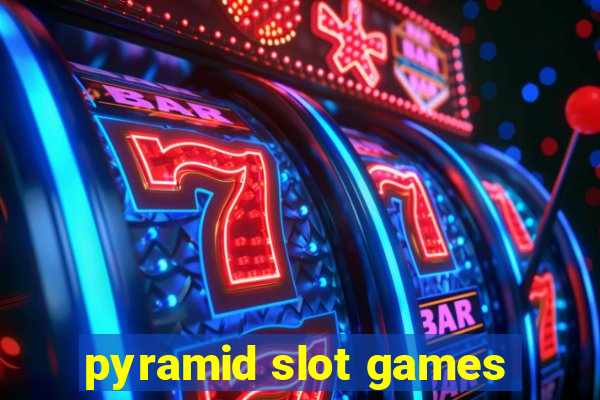 pyramid slot games