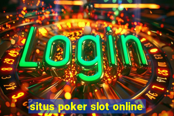 situs poker slot online