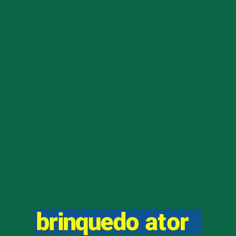 brinquedo ator