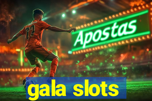 gala slots