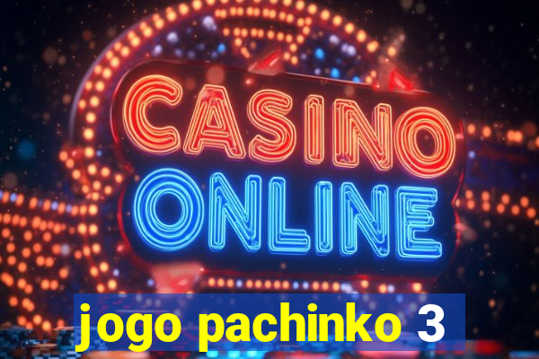 jogo pachinko 3