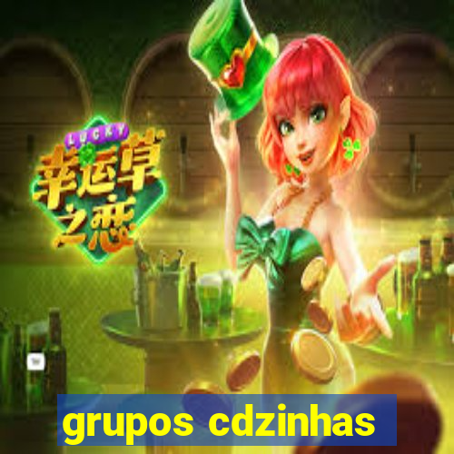 grupos cdzinhas