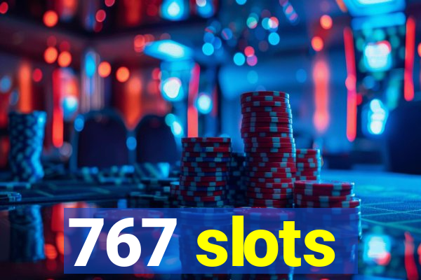 767 slots