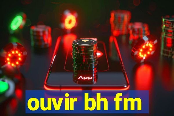 ouvir bh fm