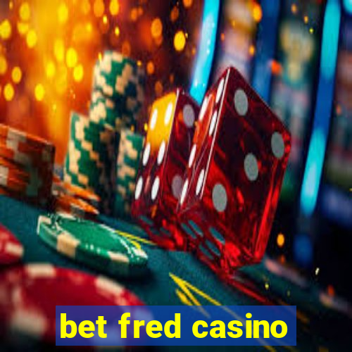 bet fred casino