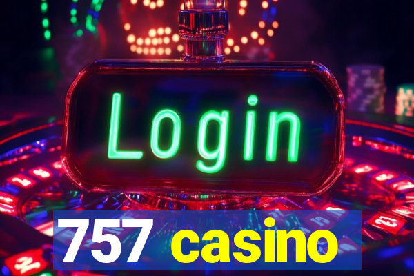 757 casino