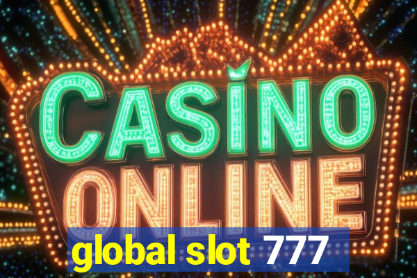 global slot 777